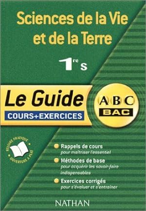 Immagine del venditore per Sciences De La Vie Et De La Terre 1ere S. Le Guide Cours Et Exercices venduto da Dmons et Merveilles