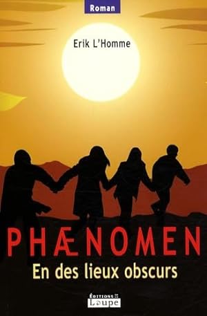 Phaenomen Tome 3 : En des lieux obscurs (grands caractres)