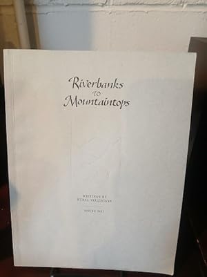 RIVERBANKS TO MOUNTAINTOPS Writings by Rural Virginians Spring 2003