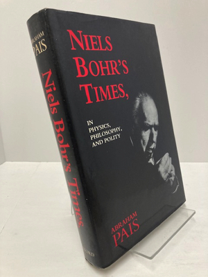 Image du vendeur pour Niels Bohr's Times, in Physics, Philosophy, and Polity mis en vente par Monroe Street Books