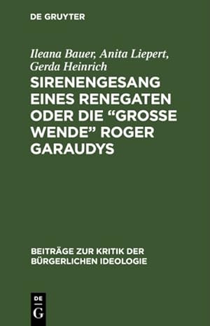 Seller image for Sirenengesang Eines Renegaten Oder Die Groe Wende Roger Garaudys -Language: german for sale by GreatBookPrices