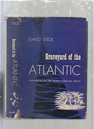 Bild des Verkufers fr Graveyard of the Atlantic: Shipwrecks of the North Carolina Coast zum Verkauf von Old Book Shop of Bordentown (ABAA, ILAB)