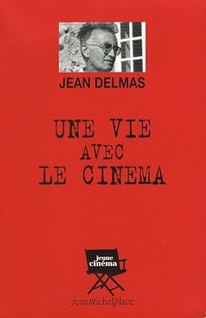 Seller image for JEAN DELMAS UNE VIE AVEC LE C for sale by Dmons et Merveilles