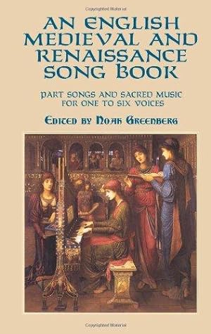 Imagen del vendedor de An English Medieval and Renaissance Song Book: Part Songs and Sacred Music for One to Six Voices (Dover Song Collections) a la venta por WeBuyBooks