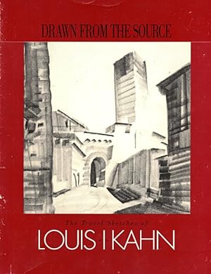 Seller image for Drawn from the Source: The Travel Sketches of Louis I. Kahn for sale by LEFT COAST BOOKS