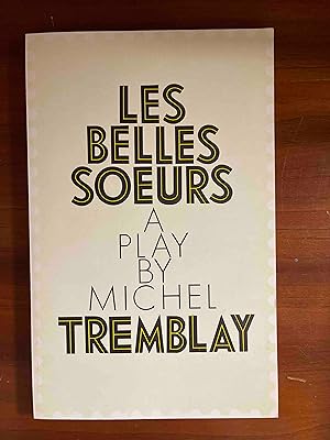 Imagen del vendedor de Les Belles Soeurs a la venta por Jake's Place Books
