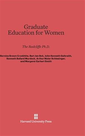 Bild des Verkufers fr Graduate Education for Women: The Radcliffe PH.D. zum Verkauf von GreatBookPrices