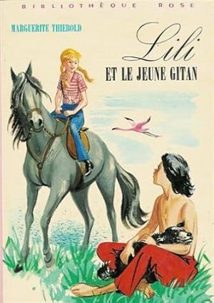 Bild des Verkufers fr Lili et le jeune gitan : Collection : Bibliothque rose cartonne & illustre zum Verkauf von Dmons et Merveilles