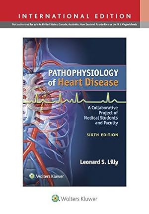 Imagen del vendedor de Pathophysiology of Heart Disease: A Collaborative Project of Medical Students and Faculty a la venta por WeBuyBooks