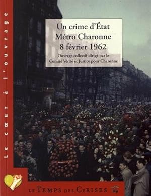 Bild des Verkufers fr Un crime d'Etat : Mtro Charonne 8 fvrier 1962 zum Verkauf von Dmons et Merveilles
