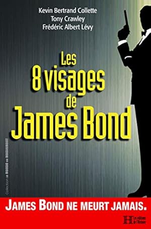 Immagine del venditore per Les 8 visages de James Bond venduto da Dmons et Merveilles