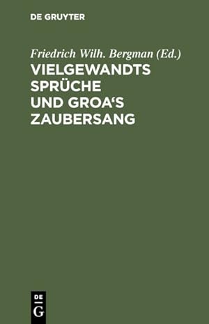 Imagen del vendedor de Vielgewandte Sprche Und Groa's Zaubersang Filsvinnsmal-grougaldr, 2 Norrn. Gedichte D. Saemunds-edda -Language: german a la venta por GreatBookPrices