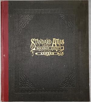 Standard Atlas of Bourbon County, Kansas, Including a Plat Book of the Villages, Cities, and Town...