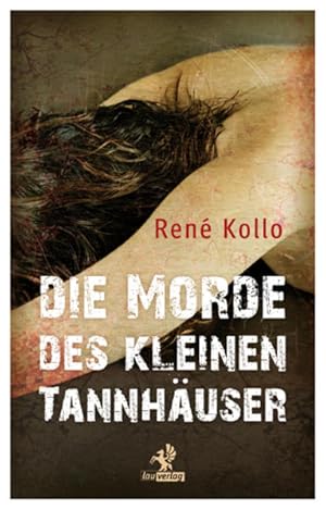 Bild des Verkufers fr Die Morde des kleinen Tannhuser: Kriminalroman zum Verkauf von Modernes Antiquariat - bodo e.V.