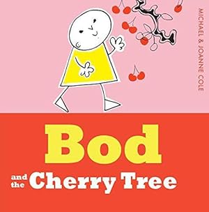 Seller image for Bod and the Cherry Tree for sale by WeBuyBooks