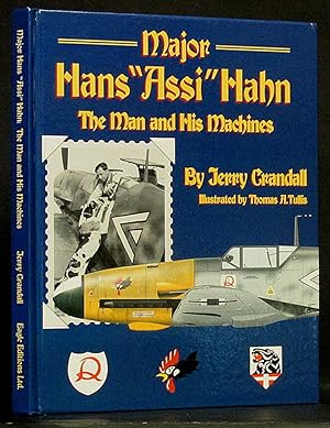 Seller image for Major Hans 'Assi' Hahn: the Man and His Machines for sale by Schroeder's Book Haven