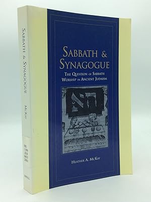 Seller image for SABBATH AND SYNAGOGUE: The Question of Sabbath Worship in Ancient Jerusalem for sale by Kubik Fine Books Ltd., ABAA