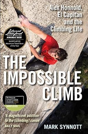 Seller image for The Impossible Climb: Alex Honnold, El Capitan and the Climbing Life for sale by WeBuyBooks