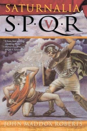 Seller image for S.P.Q.R. V: Saturnalia: 5 (Spqr Roman Mysteries) for sale by WeBuyBooks