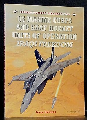 Seller image for US Marine Corps and RAAF Hornet Units of Operation Iraqi Freedom: Osprey Combat Aircraft - 56 for sale by Schroeder's Book Haven
