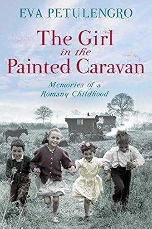 Bild des Verkufers fr The Girl in the Painted Caravan: Memories of a Romany Childhood (The Pan Real Lives Series) zum Verkauf von WeBuyBooks 2