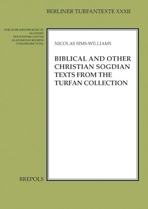 Image du vendeur pour Biblical and other Christian Sogdian texts from the Turfan Collection mis en vente par GreatBookPrices