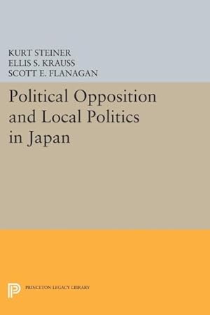 Imagen del vendedor de Political Opposition and Local Politics in Japan a la venta por GreatBookPrices