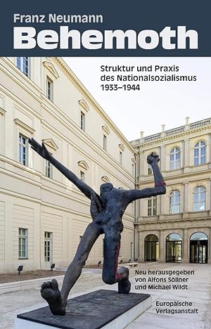 Behemoth : Struktur und Praxis des Nationalsozialismus 1933-1944. Franz Neumann ; neu herausgegeb...