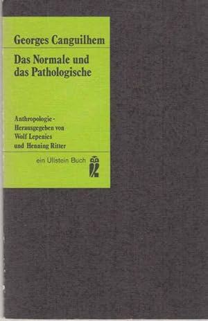 Bild des Verkufers fr Das Normale und das Pathologische. Ullstein-Bcher ; Nr. 3317; Anthropologie. zum Verkauf von Fundus-Online GbR Borkert Schwarz Zerfa