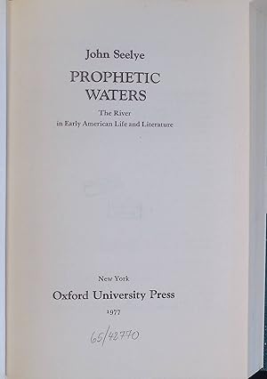 Bild des Verkufers fr Prophetic Waters: The River in Early American Life and Literature zum Verkauf von books4less (Versandantiquariat Petra Gros GmbH & Co. KG)