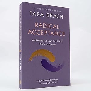 Seller image for Radical Acceptance: Awakening the Love That Heals Fear and Shame by Tara Brach for sale by Neutral Balloon Books