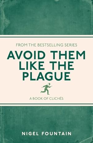 Immagine del venditore per Avoid Them Like the Plague : A Book of Clichs venduto da GreatBookPrices