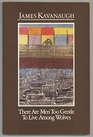 Seller image for There Are Men Too Gentle To Live Among Wolves for sale by Between the Covers-Rare Books, Inc. ABAA