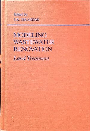 Imagen del vendedor de Modeling Wastewater Renovation: Land Treatment Environmental Science and Technology a la venta por books4less (Versandantiquariat Petra Gros GmbH & Co. KG)