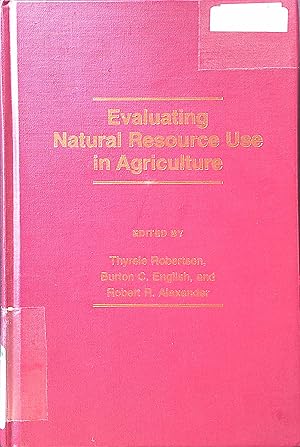 Bild des Verkufers fr Evaluating Natural Resource Use in Agriculture zum Verkauf von books4less (Versandantiquariat Petra Gros GmbH & Co. KG)