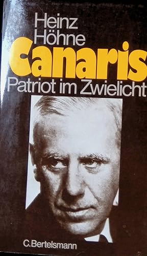 Bild des Verkufers fr Canaris : Patriot im Zwielicht. zum Verkauf von books4less (Versandantiquariat Petra Gros GmbH & Co. KG)