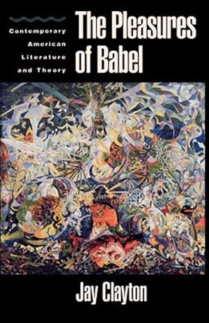 Immagine del venditore per Pleasures of Babel : Contemporary American Literature and Theory venduto da GreatBookPricesUK