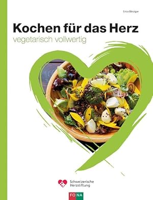 Seller image for Kochen fr das Herz - vegetarisch. Prof. Dr. med. Peter E. Ballmer ; Erica Bnziger ; Schweizerische Herzstiftung / Kochen fr das Herz ; 5 for sale by nika-books, art & crafts GbR