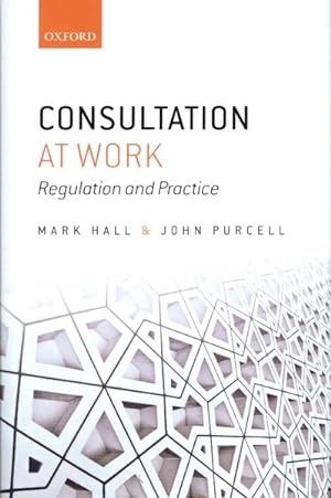 Imagen del vendedor de Consultation at Work : Regulation and Practice a la venta por GreatBookPricesUK