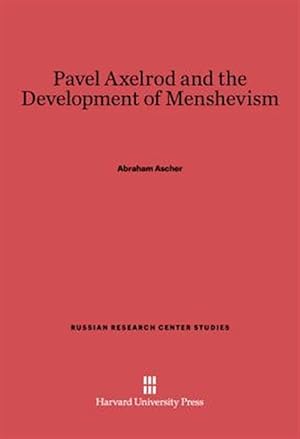 Imagen del vendedor de Pavel Axelrod and the Development of Menshevism a la venta por GreatBookPrices