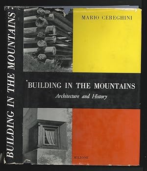 Bild des Verkufers fr Building in the Mountains. Architecture and History. zum Verkauf von Antiquariat Burgverlag