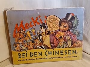 Imagen del vendedor de Mecki bei den Chinesen: Sein vierter mrchenhafter Reisebericht. (= Mecki, 4). a la venta por Versandantiquariat Waffel-Schrder