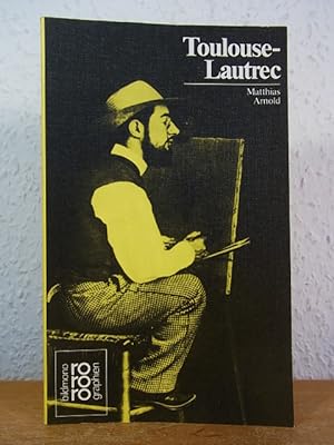 Image du vendeur pour Henri de Toulouse-Lautrec in Selbstzeugnissen und Bilddokumenten. Monographie mis en vente par Antiquariat Weber