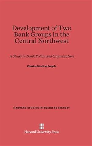 Seller image for Development of Two Bank Groups in the Central Northwest for sale by GreatBookPrices