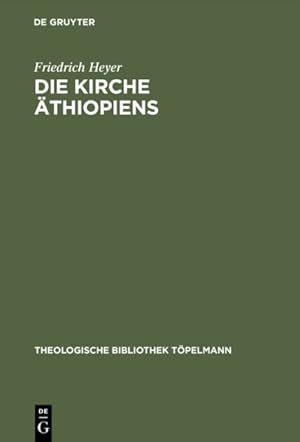 Image du vendeur pour Die Kirche thiopiens : Eine Bestandsaufnahme -Language: german mis en vente par GreatBookPrices