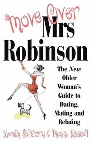 Seller image for MOVE OVER MRS ROBINSON for sale by WeBuyBooks