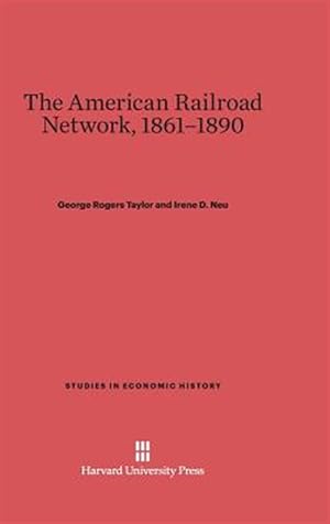 Seller image for The American Railroad Network, 1861-1890 for sale by GreatBookPrices
