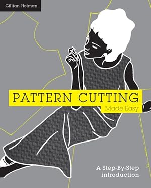 Imagen del vendedor de Pattern Cutting Made Easy : A Step By Step Introduction a la venta por GreatBookPricesUK