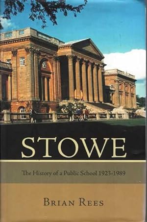 Stowe: The History of a Public School 1923-1989