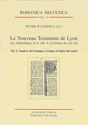 Le Nouveau Testament de Lyon (ms. Bibliotheque de la ville A.1.54/Palais des arts 36). Vol. 2: An...